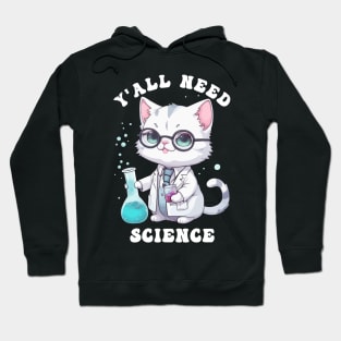 Yall need science Hoodie